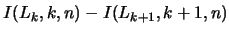 $I(L_k,k,n) - I(L_{k+1},k+1,n)$